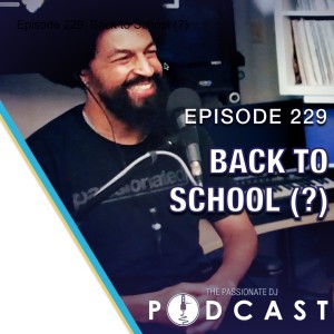 Episode 229: Back to School (?)