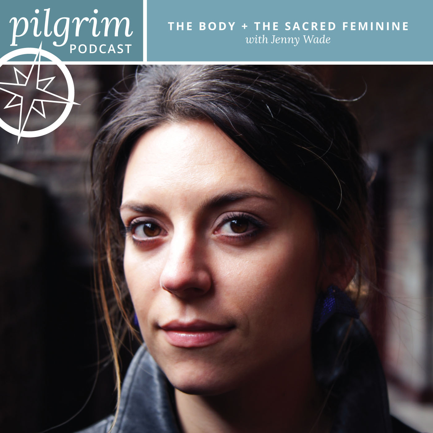 S1:E3 | The Body + The Sacred Feminine with Jenny Wade