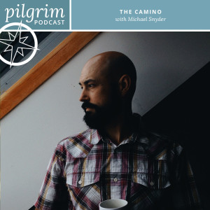 S2:E7 | The Camino with Michael Snyder