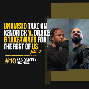 SN110: Rare UNBIASED Take on Kendrick vs. Drake & 6 TAKEAWAYS for Us (Part 1)