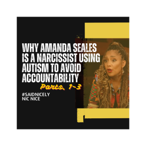 SN107 (Full): Why Amanda Seales is A Narcissist using Autism to Avoid Accountability