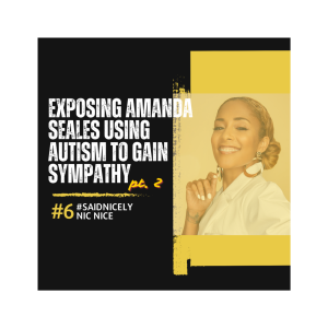 SN106: Exposing Amanda Seales’ Using Autism for Sympathy! Pt. 2