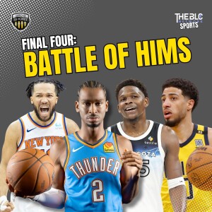 3AS4: The NBA's Final Four & the Battle of "Hims"