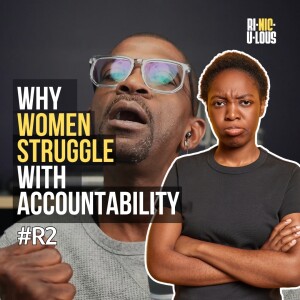 RNUL2: Why Women Struggle with Accountability—A Therapist Explains