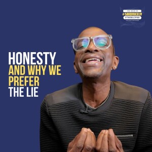 S9: Get Honest or Die Lying