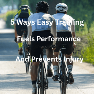5 Ways Easy Training Fuels Performance and Prevents Injury
