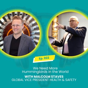 E022: We need more hummingbirds in the world with Mark McBride-Wright and Malcolm Staves