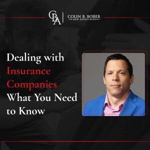 Dealing with Insurance Companies: What you need to know