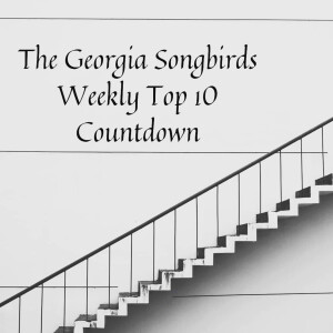 The Georgia Songbirds Weekly Top 10 Countdown Week 93