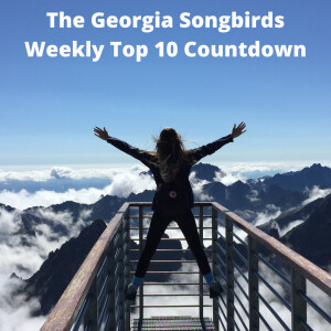 The Georgia Songbirds Weekly Top 10 Countdown Week 108