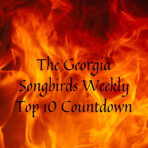 The Georgia Songbirds Weekly Top 10 Countdown Week 144