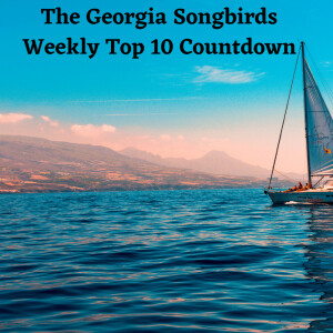 The Georgia Songbirds Weekly Top 10 Countdown Week 37