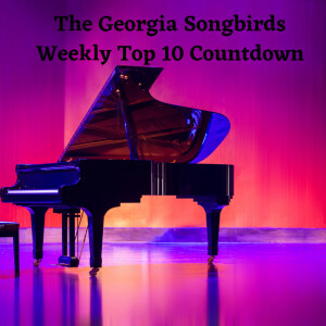 The Georgia Songbirds Weekly Top 10 Countdown Week 145