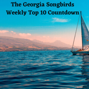 The Georgia Songbirds Weekly Top 10 Countdown Week 65