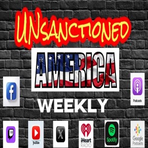 UNsanctioned AMERICA - #308, March 16, 2025