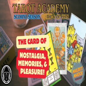 Tarot Academy Live at BBR | Scorpio Season | The 6 of Cups