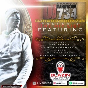 DJHARDWORK734 PRESENTS - THE HIT LIST VOL.1