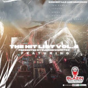 DJHARDWORK734 PRESENTS - THE HIT LIST VOL. 4