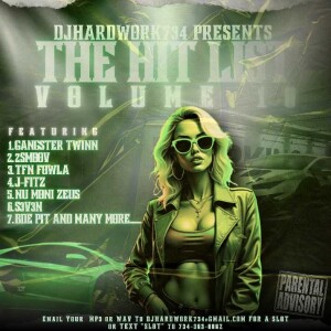 DJHARDWORK734 PRESENTS - THE HIT LIST VOL. 10