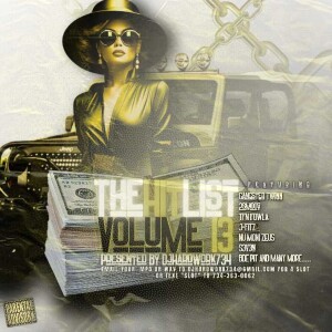 DJHARDWORK734 PRESENTS - THE HIT LIST VOL. 13