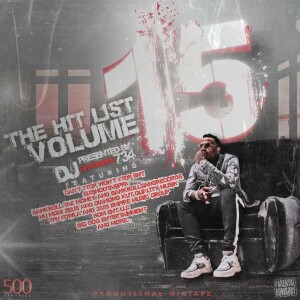 DJHARDWORK734 PRESENTS - THE HIT LIST VOL. 15