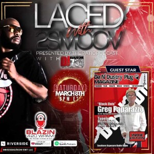 LACED WITH 2SMOOV PRESENTED BY THE PATIOPODCAST SEASON3 WITH DJHARDWORK734