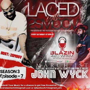 LACED WITH 2SMOOV PRESENTED BY THE PATIOPODCAST (SEASON 3 EP. 7) WITH DJHARDWORK734