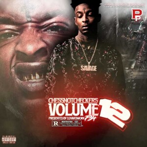 CHESS NOT CHECKERS VOLUME 12 - PRESENTED BY DJHARDWORK734