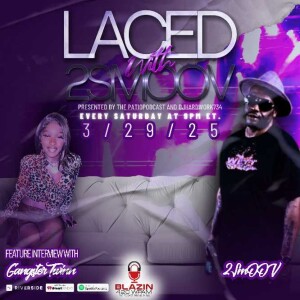 LACED WITH 2SMOOV (PRESENTED BY THE PATIOPODCAST) With DJHARDWORK734