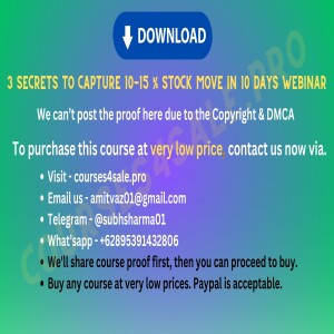 4.14$ 3 Secrets to Capture 10–15 % Stock Move In 10 Days Webinar — Courses4sale.pro