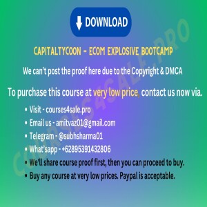 22.55$ CapitalTycoon — Ecom Explosive Bootcamp— Courses4sale.pro