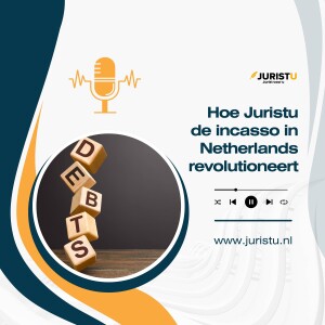 Hoe Juristu de incasso in Netherlands revolutioneert