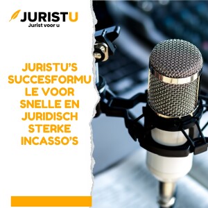 Juristu’s Succesformule voor Snelle en Juridisch Sterke Incasso’s