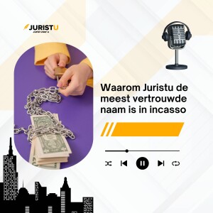 Waarom Juristu de meest vertrouwde naam is in incasso