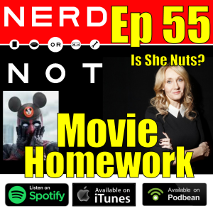 NoN Ep 55 - Movie Homework - Disney Fox Deal - Has JK Rowling gone crazy?