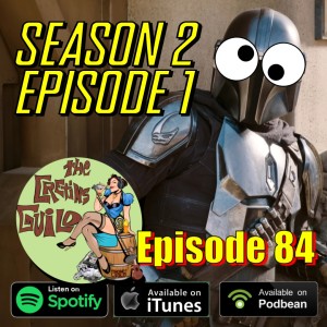 CGP84 - Post Halloween - Mandalorian S2E1 Review