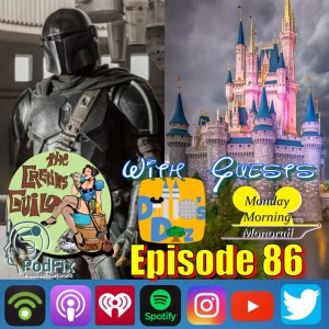 CGP86 - Mandalorian - Theme Park Hate - Special Guests Dillos Diz & Monday Morning Monorail