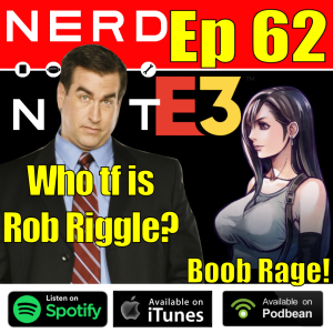 NoN 62 - Who Is Rob Riggle - E3 Talk - Tifa's TaTas 