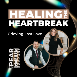 Episode 5 - Healing The Heartbreak