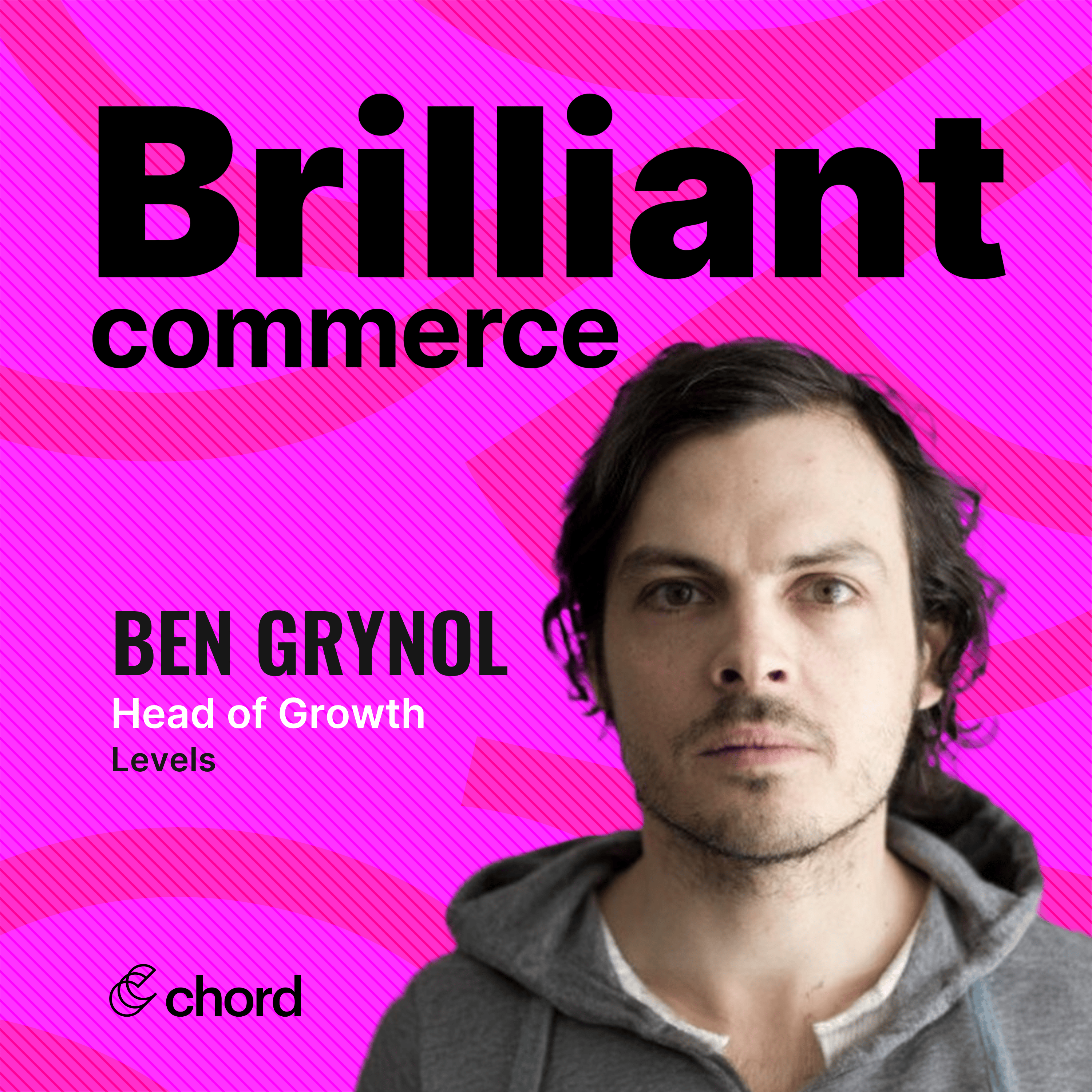 Levels’ Ben Grynol on Building a Health Tech Brand with Zero Hard Selling