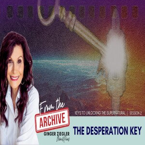 From The Archive - Keys to Unlock The Supernatural - Session 2