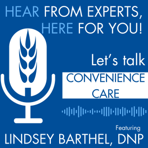 Convenience Care with Lindsey Barthel, DNP