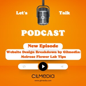 Website Design Breakdown by Gilmedia: Melrose Flower Lab Tips