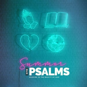 When God Feels Distant | Summer In The Psalms EP. 1 | Josh Shaw