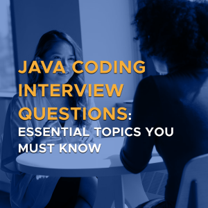 Java Coding Interview Questions: Essential Topics You Must Know
