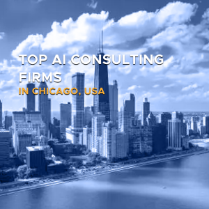 Top AI Consulting Firms in Chicago, USA