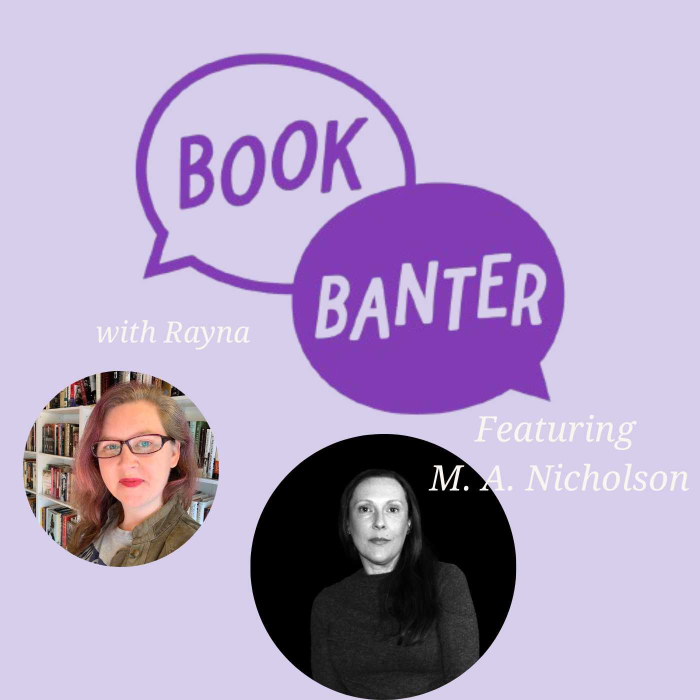 Book Banter with Rayna Featuring M. A. Nicholson