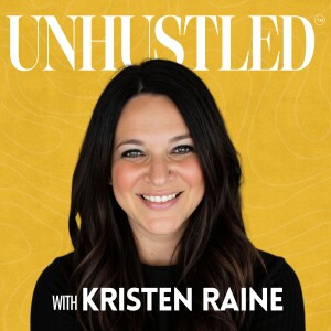 Ep. 1 | UNHUSTLE Your Business & Your Life (3 Principles to Start Unhustling Your Business TODAY)