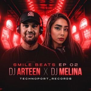 DJARTEEN X DJMELINA SMILE BEATS EP2