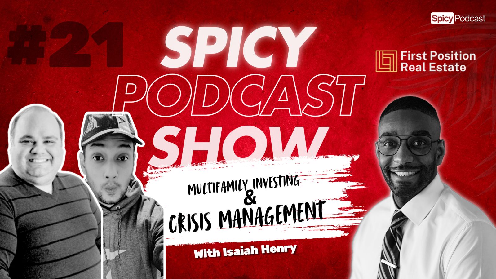 The Spicy Podcast Show – E021 | Multifamily Investing & Crisis Management with Isaiah Henry